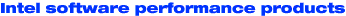 Intel Software Performance Products